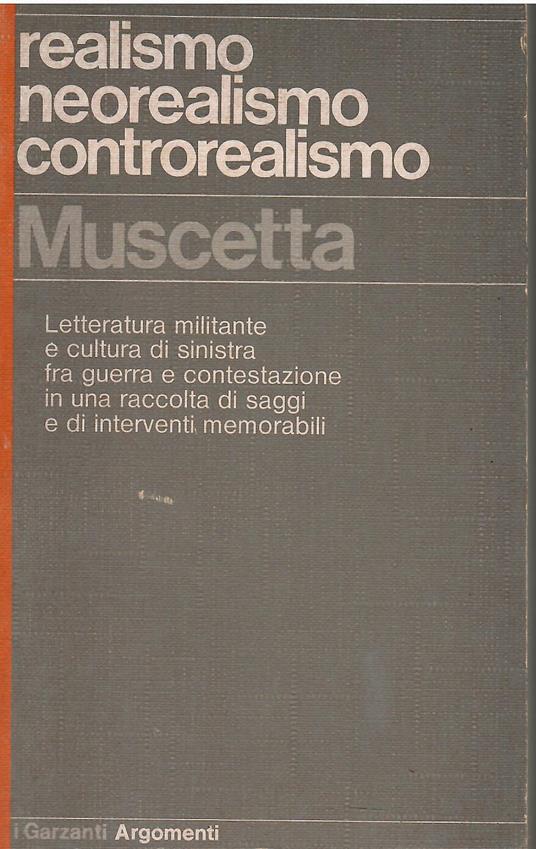 Realismo Neorealismo Controrealismo - Carlo Muscetta - copertina