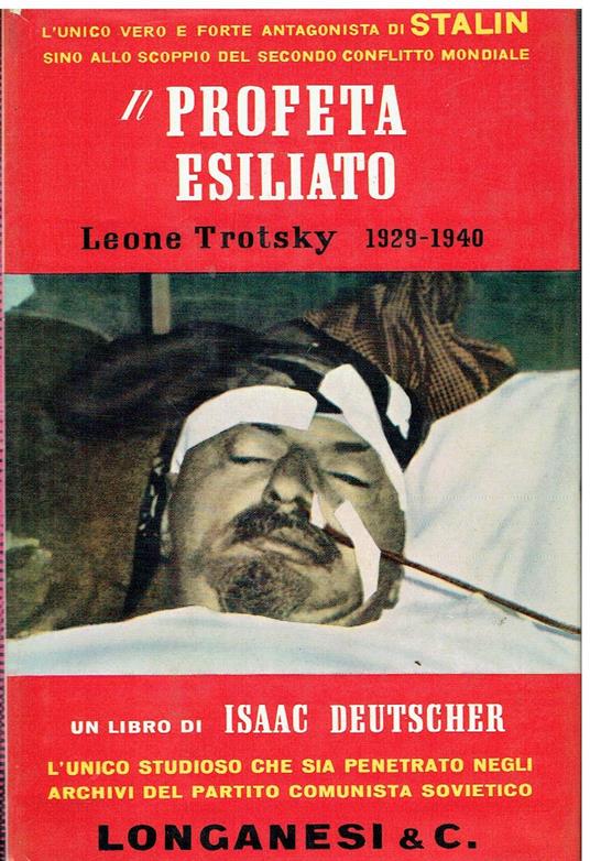 Il profeta esiliato Leone Trotsky 1929 - 1940 - Isaac Deutscher - copertina