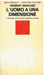 L' uomo a una dimensione. L' ideologia nella società industriale avanzata