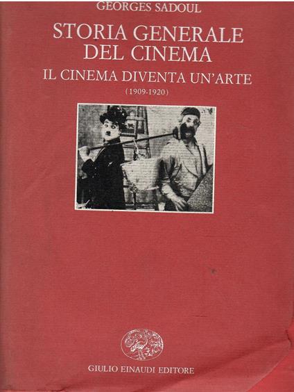 Storia Generale Del Cinema Il Cinema Diventa Un'Arte (1909-1920) - Georges Sadoul - copertina