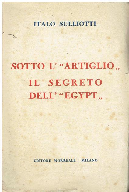Sotto L'Artiglio. Il Segreto Dell'Egypt - Italo Sulliotti - copertina