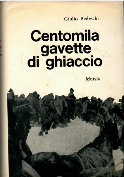 Centomila gavette di ghiaccio - Giulio Bedeschi - copertina