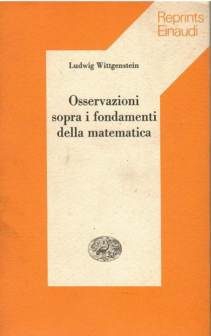 Osservazioni sopra i fondamenti della matematica - Ludwig Wittgenstein - copertina