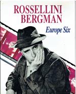 Rossellini Bergman. Europe Six