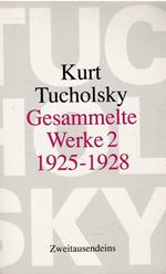 Gesammelte Werke. Band II: 1925 - 1928
