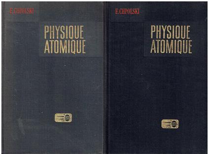 PHYSIQUE ATOMIQUE - Tome 1 e 2 - copertina