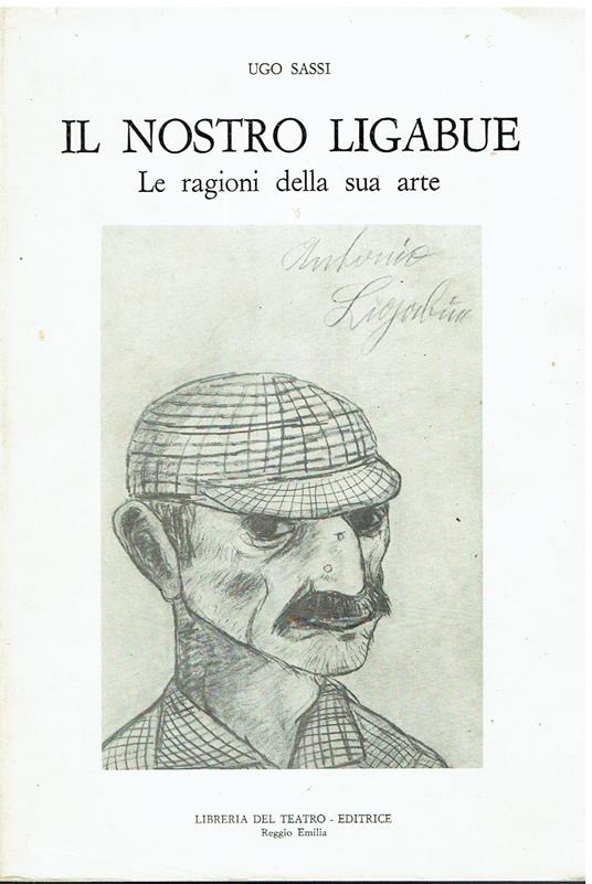 Il nostro Ligabue. Le ragioni della sua arte - copertina