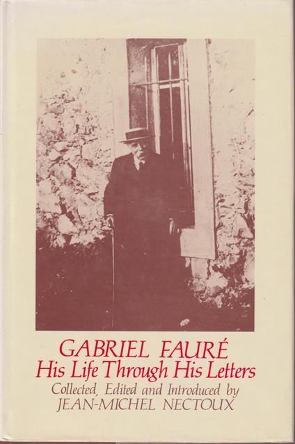 Gabriel Faure: His Life Through His Letters - copertina