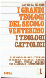 I grandi teologi del secolo ventesimo 1. I teologi cattolici