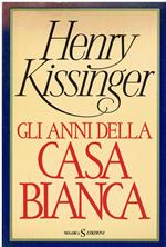 Gli Anni Della Casa Bianca