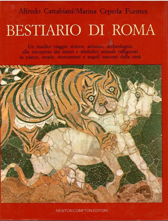 Bestiario di Roma - Alfredo Cattabiani - copertina