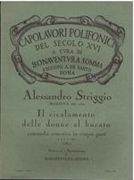 Il cicalamento delle donne al bucato: commedia armonica in cinque parti a 4 e 7 voci (1567) Partitura N. 634 - trascrizione e interpretazione di Bonaventura Somma - testo poetico riveduto da Emidio Mucci - prime due pagine: riproduzione anastatica de
