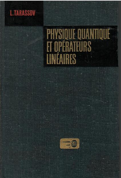 Physique quantique et opérateurs linéaires - copertina