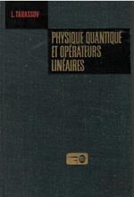 Physique quantique et opérateurs linéaires