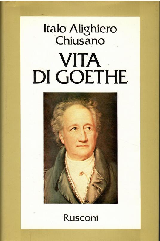 Vita di Goethe - Italo A. Chiusano - copertina