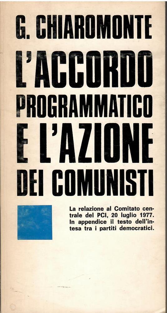 L' accordo programmatico e l'azione dei comunisti - Gerardo Chiaromonte - copertina