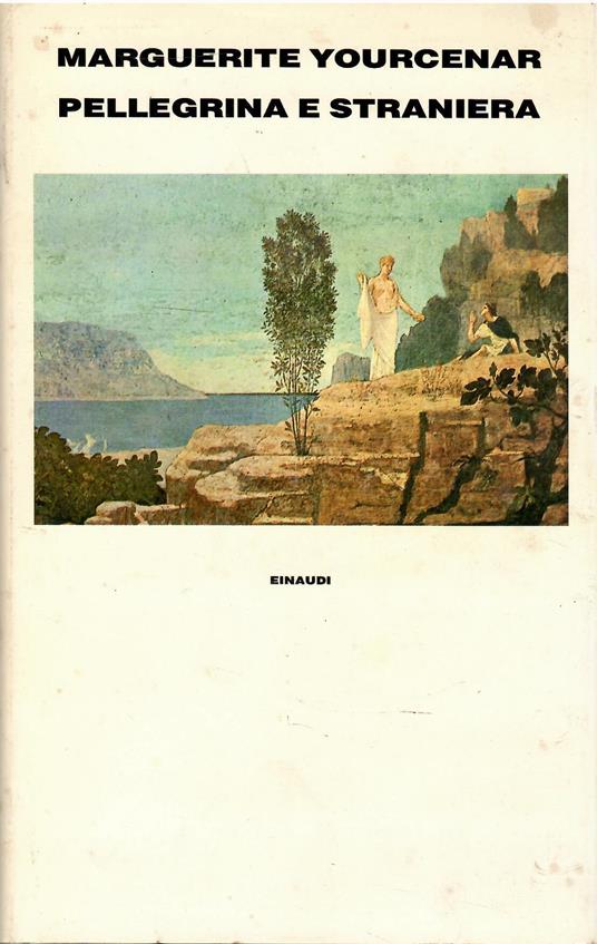 Pellegrina e straniera - Marguerite Yourcenar - copertina