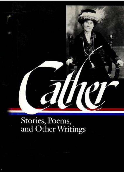 Stories, Poems, & Other Writings - Willa Cather - copertina