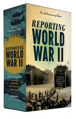 Reporting World War II: American Journalism, 1938-1946