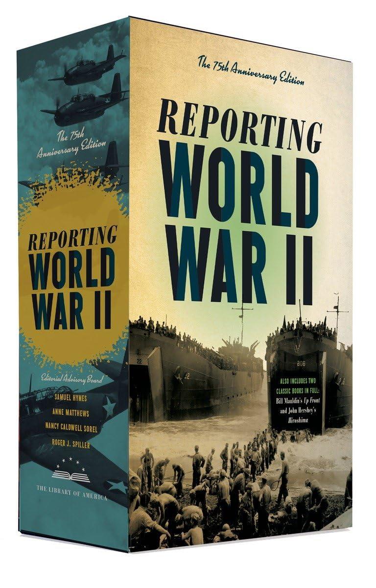 Reporting World War II: American Journalism, 1938-1946