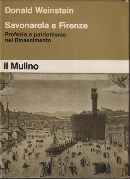 Savonarola e Firenze - Donald Weinstein - copertina
