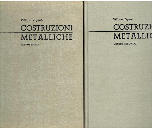 Costruzioni Metalliche - 2 volumi - Vittorio Zignoli - copertina
