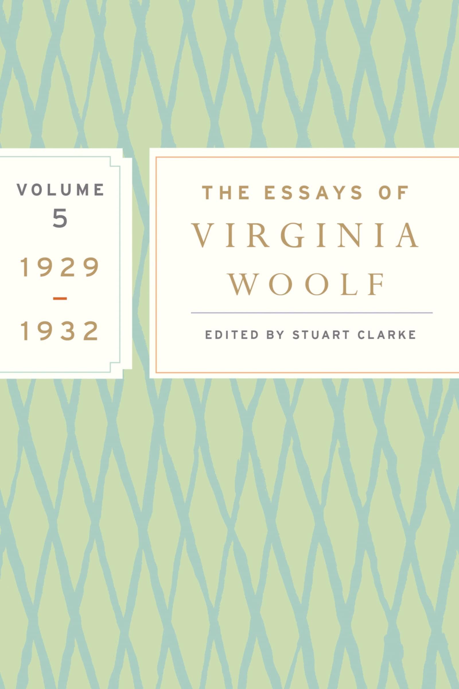 The Essays of Virginia Woolf, Vol. 5 1929-1932: Volume 5, 1929-1932