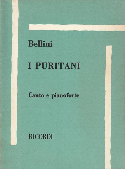 I puritani - Canto e pianoforte - Vincenzo Bellini - copertina