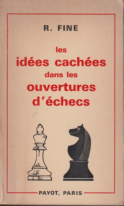 Les idées cachées dans les ouvertures d'échecs - Reuben Fine - copertina