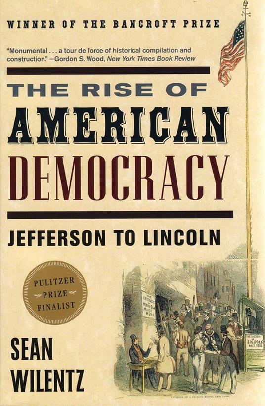 The Rise of American Democracy - Jefferson to Lincoln - copertina