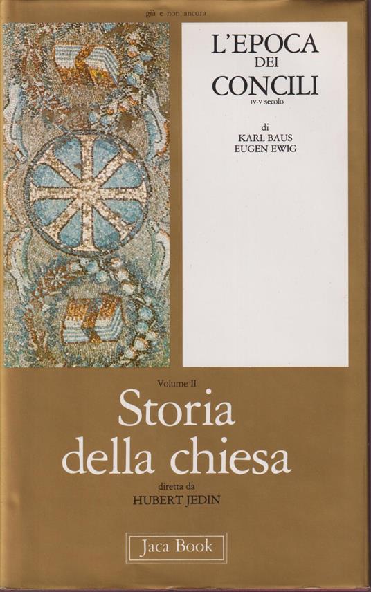 Storia della Chiesa. L'epoca dei concili Vol. II - Karl Baus - copertina