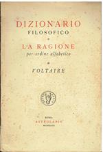 Dizionario filosofico o la ragione per ordine alfabetico