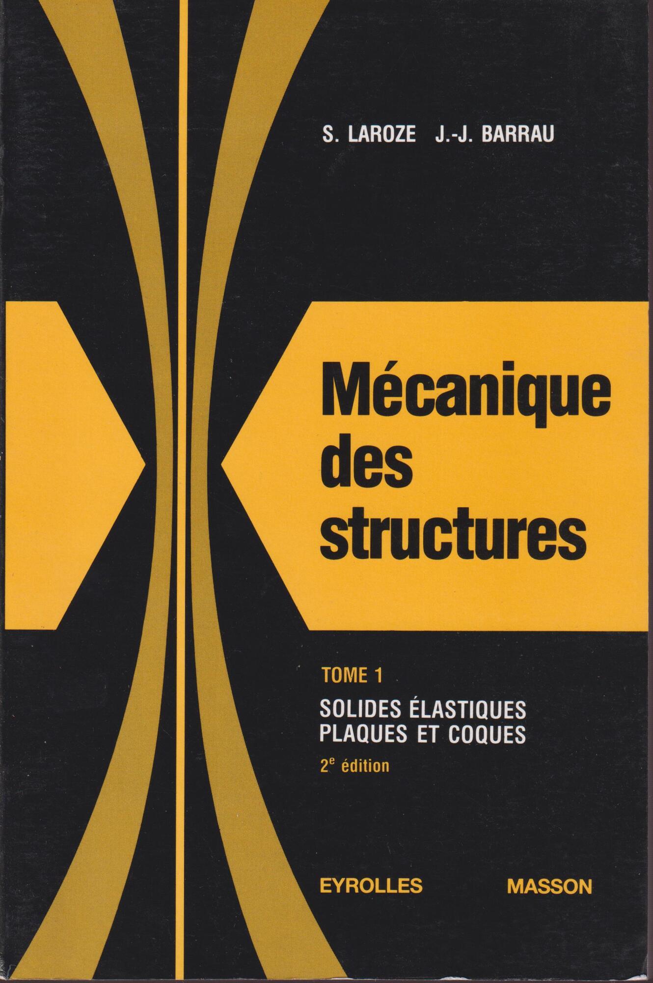 Mécanique des structures. Tome 1, Solides élastiques, plaques et coques