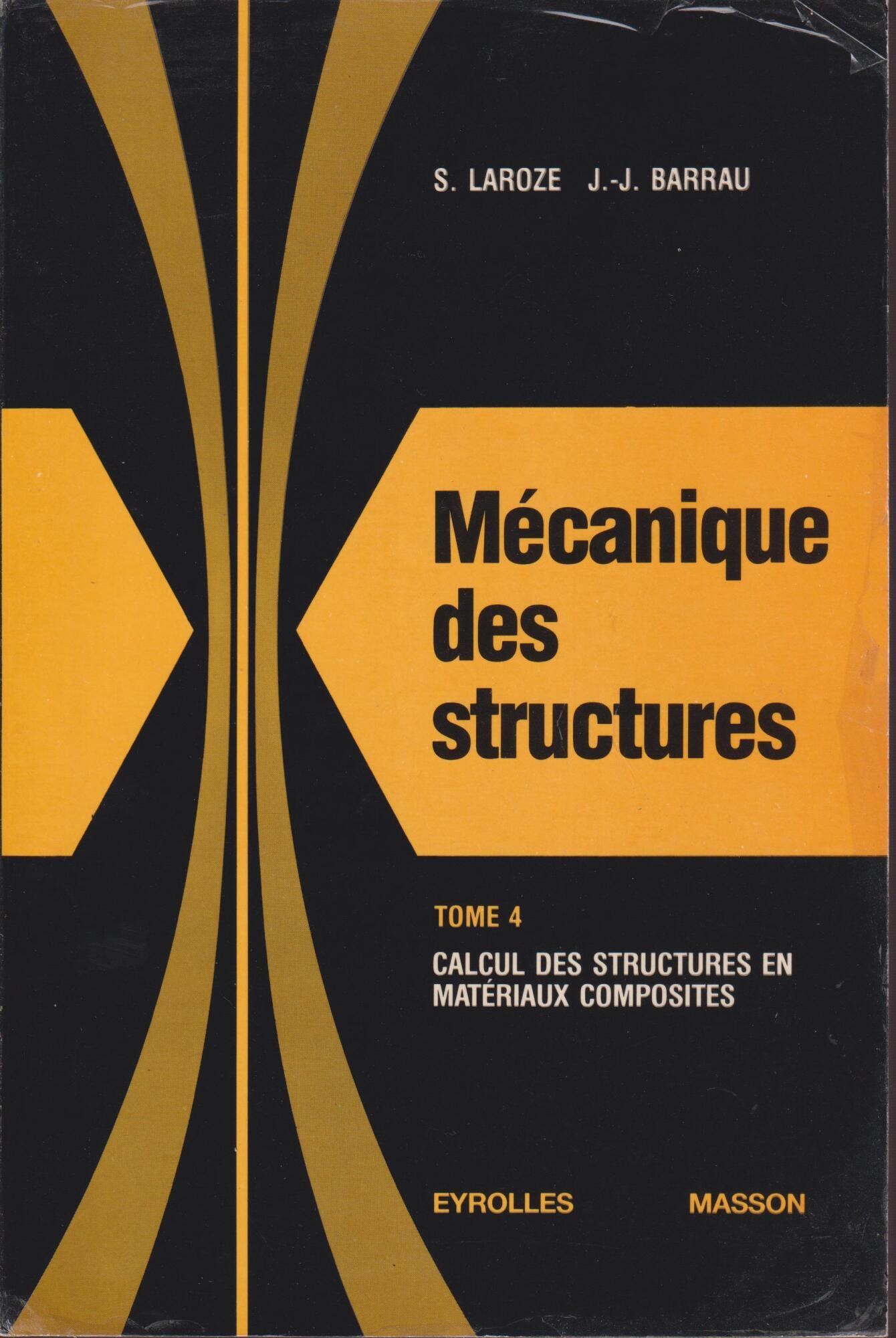 Mécanique des structures. Tome 4, Calcul des structures en matériaux composites
