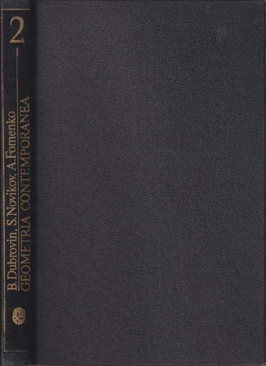 Geometria contemporanea. Metodi e applicazioni (Vol. 2) - Boris A. Dubrovin - copertina