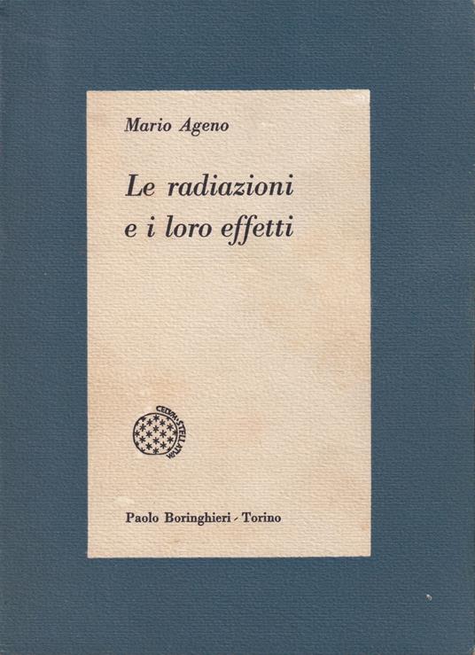Le radiazioni e i loro effetti - Mario Ageno - copertina