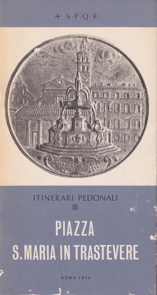 Itinerari pedonali. Piazza S. Maria in Trastevere - copertina