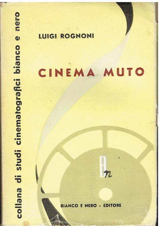 Cinema muto dalle origini al 1930 - Luigi Rognoni - copertina