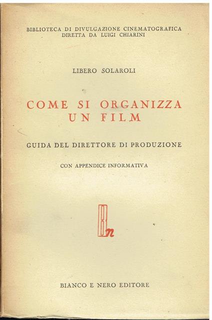 Come si organizza un film guida del direttore di produzione - Libero Solaroli - copertina