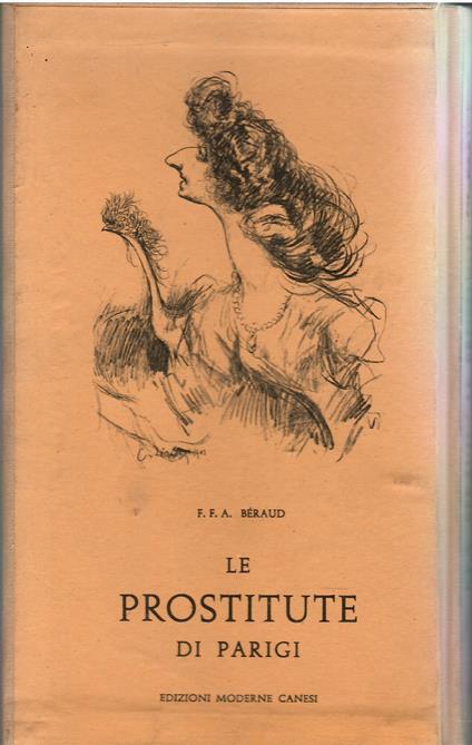 Le prostitute di Parigi preceduto da una Storia della Prostituzione di M.A.M - copertina