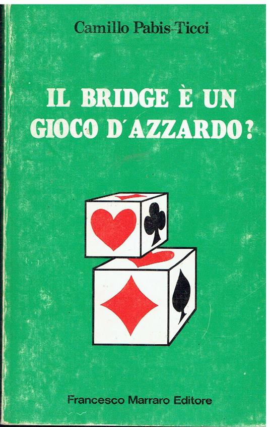 Il bridge è un gioco d'azzardo? - Camillo Pabis Ticci - copertina