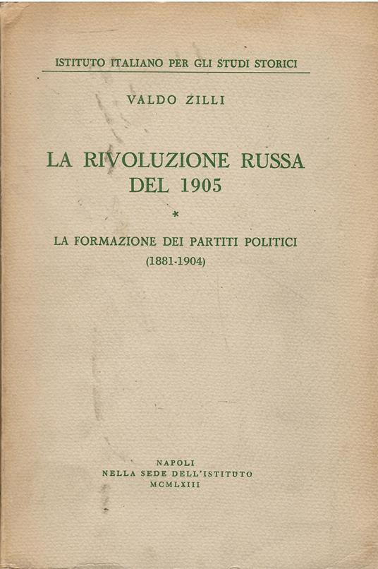 La rivoluzione russa del 1905. La formazione dei partiti politici (1881-1904) (Vol. 1) - Valdo Zilli - copertina