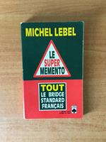 Le super mémento: Tout le bridge standard français