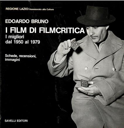 I Film di Filmcritica. I migliori dal 1950 al 1979 - Edoardo Bruno - copertina