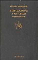 Circolazione a più cuori. Lettere familiari