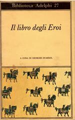 Il libro degli eroi : leggende sui Narti