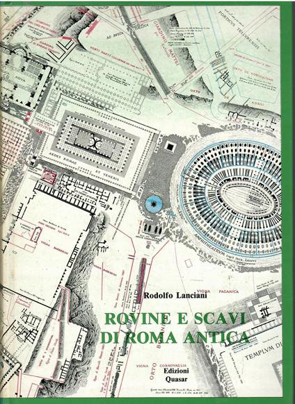 Rovine e scavi di Roma antica - Rodolfo Lanciani - copertina