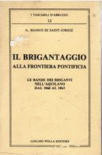 Il brigantaggio alla frontiera pontificia dal 1860 al 1863