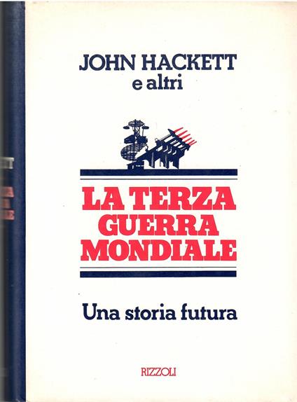 La terza guerra mondiale. Una guerra futura - John Hackett - copertina