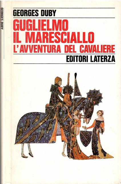 Guglielmo il maresciallo. L'avventura del cavaliere - I° Edizione - Georges Duby - copertina